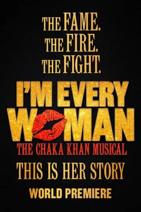 I'm Every Woman: The Chaka Khan Musical